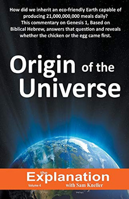 Origin of the Universe (The Explanation)