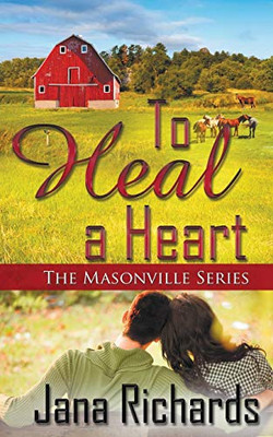 To Heal a Heart (2) (The Masonville)