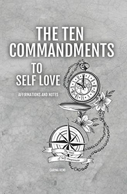 The Ten Commandments To Self-Love: The Vows to Self-Awareness