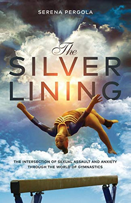 The Silver Lining: The Intersection of Sexual Assault and Anxiety Through the World of Gymnastics