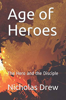 Age of Heroes: The Hero and the Disciple