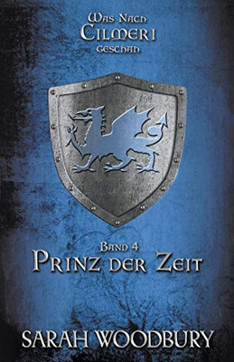 Prinz der Zeit (Was nach Cilmeri geschah) (German Edition)