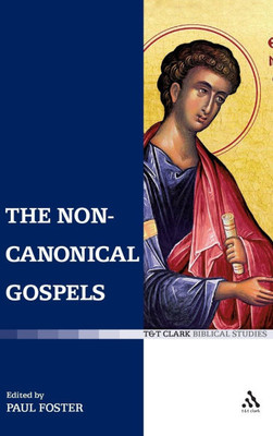 The Non-Canonical Gospels