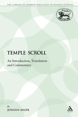 The Temple Scroll: An Introduction, Translation and Commentary