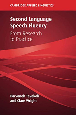 Second Language Speech Fluency (Cambridge Applied Linguistics)