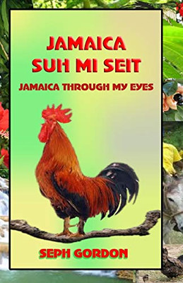 Jamaica Suh Mi Seit: Jamaica Through My Eyes