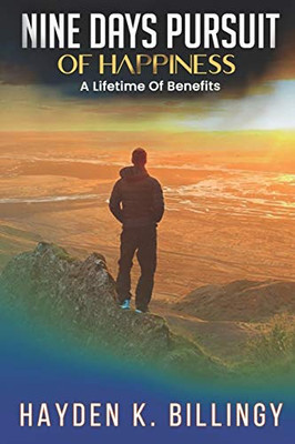 Nine Days Pursuit Of Happiness: A lifetime Of Benefits