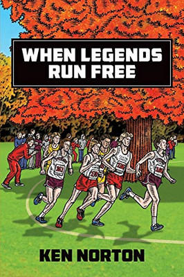 When Legends Run Free