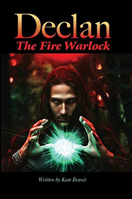 Declan, The Fire Warlock (Book One)