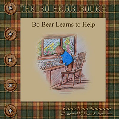 BO BEAR LEARNS TO HELP (Bo Bear Series)