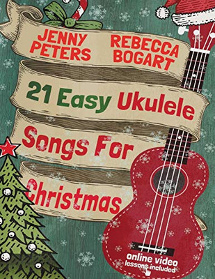 21 Easy Ukulele Songs For Christmas (Beginning Ukulele Songs)