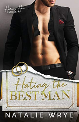 Hating The Best Man (Hating Him series)