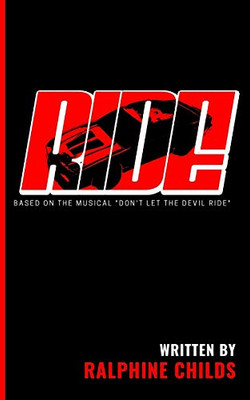 RIDE: Based on the Musical "Don't Let the Devil Ride"