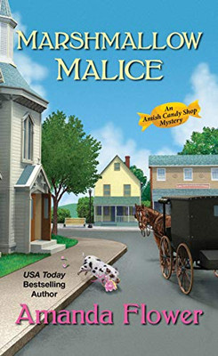 Marshmallow Malice (An Amish Candy Shop Mystery)