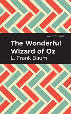 The Wonderful Wizard of Oz (Mint Editions)