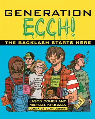 Generation Ecch: A Brutal Feel-Up Session with Today's Sex-Crazed Adolescent Populace