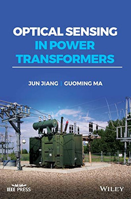 Optical Sensing in Power Transformers (IEEE Press)