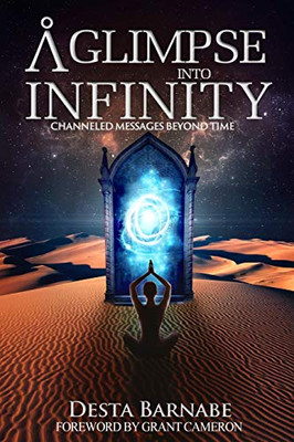 A Glimpse into Infinity: Channeled Messages Beyond Time