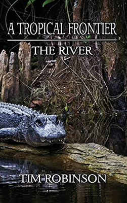 A Tropical Frontier: The River