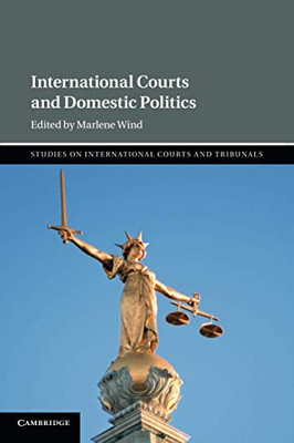 International Courts and Domestic Politics (Studies on International Courts and Tribunals)
