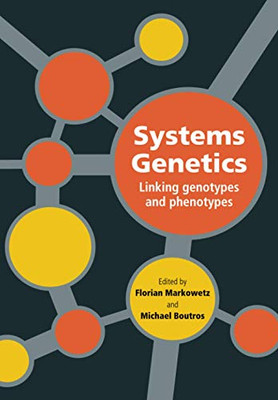 Systems Genetics: Linking Genotypes and Phenotypes (Cambridge Series in Systems Genetics)