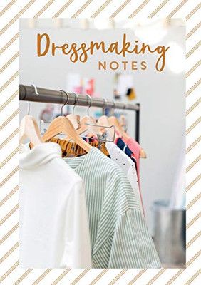Dressmaking Notes