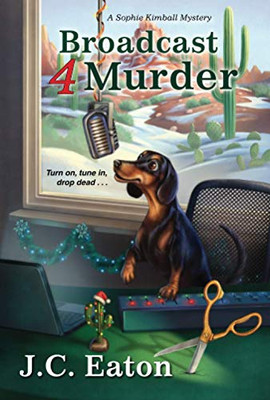 Broadcast 4 Murder (Sophie Kimball Mystery)