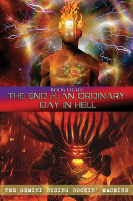 Book Eight: The End & An Ordinary Day In Hell