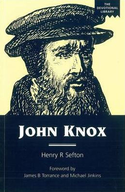 John Knox: An Account of the Development of His Spirituality