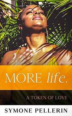 MORE Life.: A Self-Love Guide