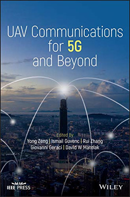 UAV Communications for 5G and Beyond (IEEE Press)