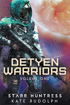 Detyen Warriors Volume One (Detyen Warriors Collection)