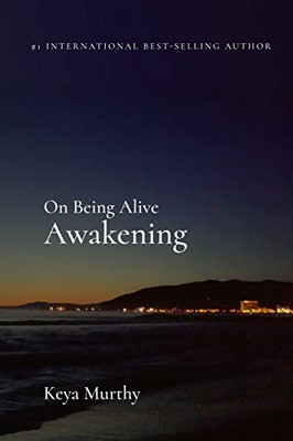 Awakening (On Being Alive)