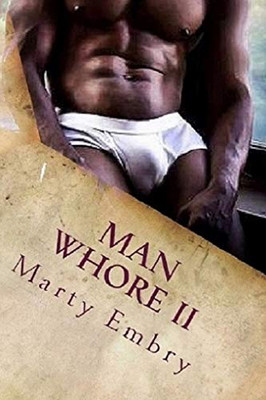 Man Whore II: Do Unto Others