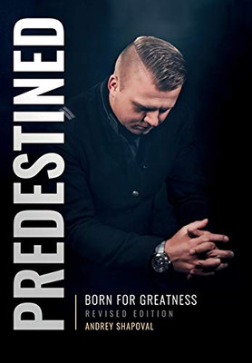 Predestined (Revised Edition): Born for Greatness