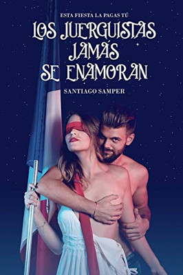 Los juerguistas jamás se enamoran (Spanish Edition)