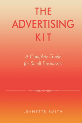 Advertising Kit: A Complete Guide for Small Businesses