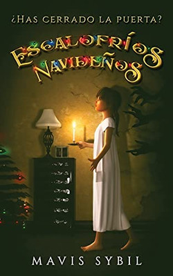 Escalofríos Navideños: Has cerrado la puerta? (Spanish Edition)