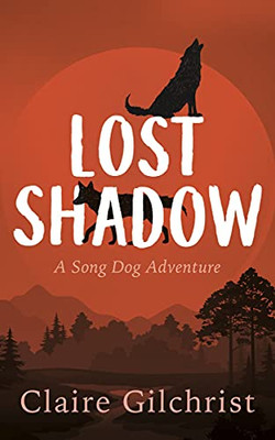 Lost Shadow (Song Dog Adventure, 2)