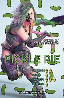 Pickle Pie: A Cyberpink Story