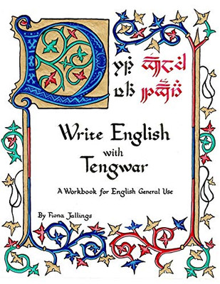 Write English with Tengwar: A Workbook for English General Use (Write Like an Elf)