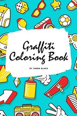 Graffiti Street Art Coloring Book for Children (6x9 Coloring Book / Activity Book) (Graffiti Street Art Coloring Books)