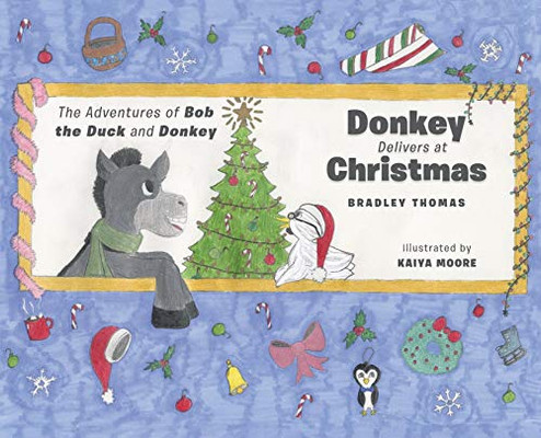 Donkey Delivers at Christmas (The Adventures of Bob the Duck and Donkey)