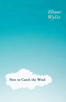 Nets to Catch the Wind: With an Essay By Martha Elizabeth Johnson
