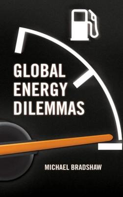 Global Energy Dilemmas: Energy Security, Globalization, and Climate Change