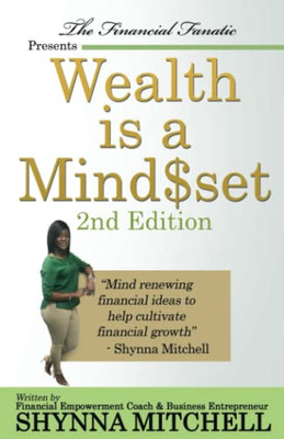 Wealth is a Mind$et: 2nd Edition