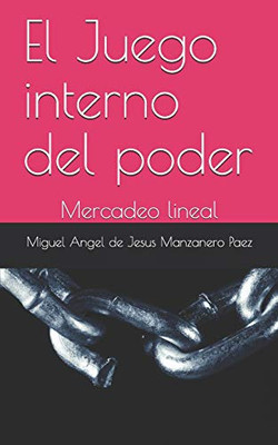 El Juego interno del poder: Mercadeo lineal (Spanish Edition)