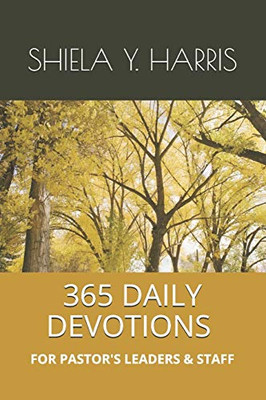 365 DAILY DEVOTIONS FOR PASTOR'S, LEADERS AND STAFF