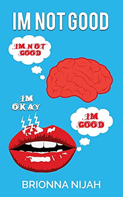 I'M NOT GOOD