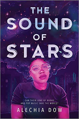 The Sound of Stars (Inkyard Press / Harlequin Teen)